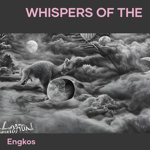 Whispers of the