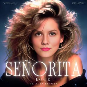 SEÑORITA (feat. Sean Kyggan)