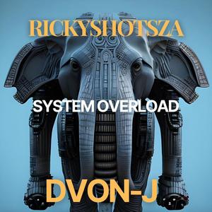 System Overload (feat. Dvon-J) (Explicit)
