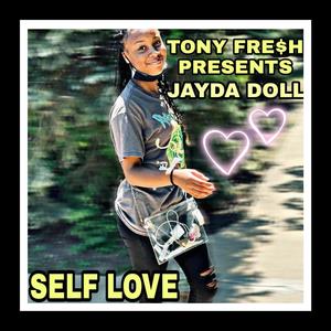 SELF LOVE(feat. JAYDA DOLL) (Explicit)