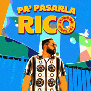 Pa’ Pasarla Rico