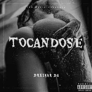 Tocandose (Explicit)