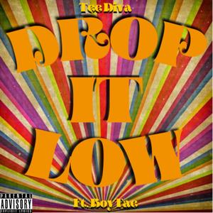Drop it low (feat. Boy Tae) (Explicit)