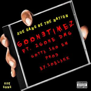 Gotta Sho Em (feat. 2gone DMG) [Explicit]