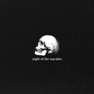 night of the macabre (Explicit)