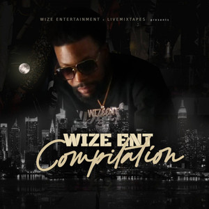 Wize Ent. Compilation (Explicit)