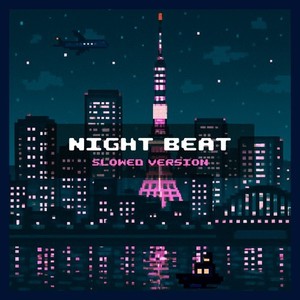 Night Beat (Slowed Version)