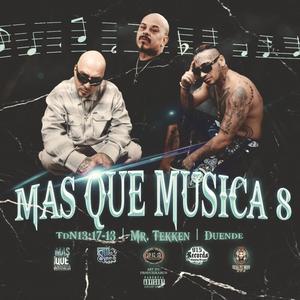 Mas Que Musica 8 (feat. Duende & Mr. Tekken|Radio Edit)