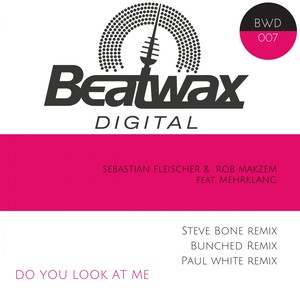 Do You Look at Me (Remixes)