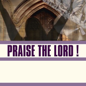 Praise the Lord!