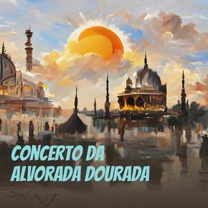Concerto da Alvorada Dourada
