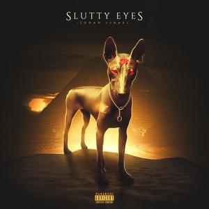 Slutty Eyes (Explicit)