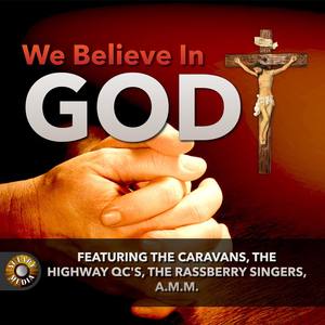 We Believe in God