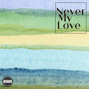 Never My Love