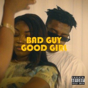 BAD GUY GOOD GIRL (Explicit)