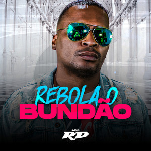 REBOLA O BUNDÃO (Explicit)
