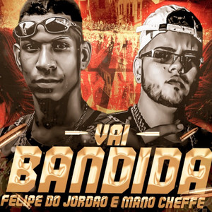 Vai Bandida (Explicit)