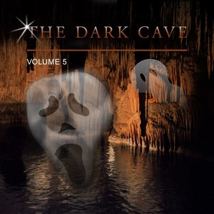 The Dark Cave, Vol. 5