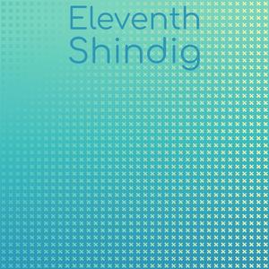 Eleventh Shindig