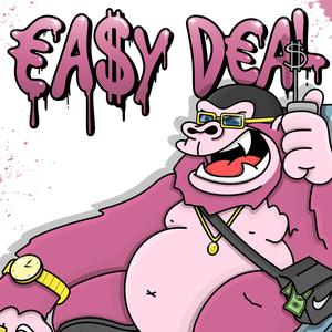 Easy Deal (Explicit)