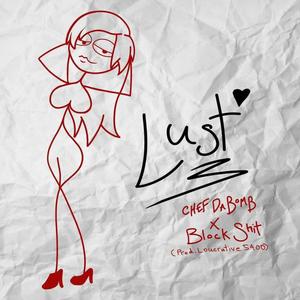 LUST (feat. Block ****) [Explicit]