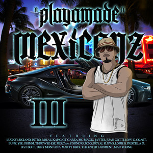 PlayaMade Mexicanz III (Explicit)