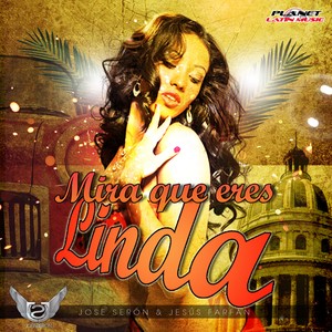 Mira Que Eres Linda (Latin Mix)