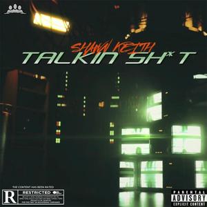 Talkin Sh*t (Explicit)