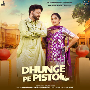 Dhunge Pe Pistol (feat. Kavita Joshi)