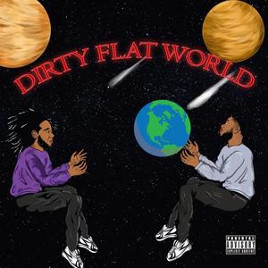 Dirty Flat World (Explicit)