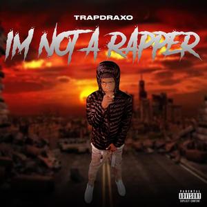 Im Not A Rapper (Explicit)