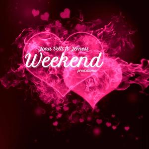 Weekend (feat. Jerness & Prod. Damo) (Explicit)