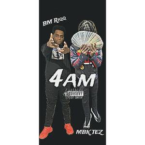 4am (feat. MBK TEZ) (Explicit)