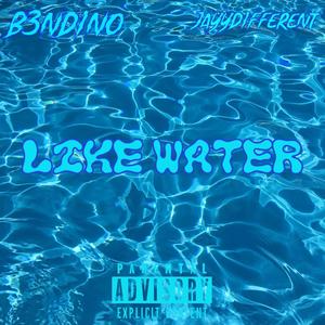 Like Water (feat. JayydifferentX) [Explicit]