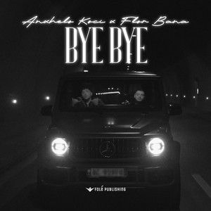 Bye Bye (Explicit)