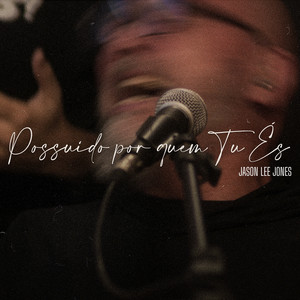 Possuido Por Quem Tu És