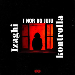 I nor Do Juju (Explicit)