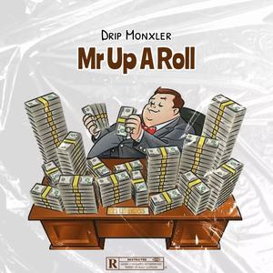 Mr. Up A Roll (Explicit)