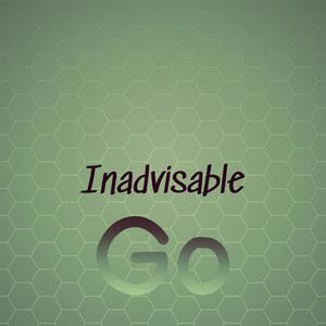 Inadvisable Go
