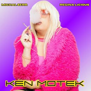 KEN MOTEK (feat. REGINA LICOUS)
