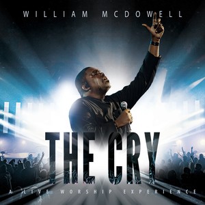 William McDowell - Even Now (Live From Chattanooga, TN)