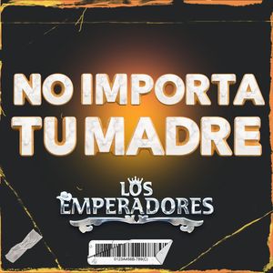 No Importa Tu Madre