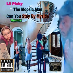 Can You Stay By Myside (Remix) [Explicit]