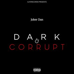 Dark & Corrupt (592) (feat. N!CKO) [Explicit]