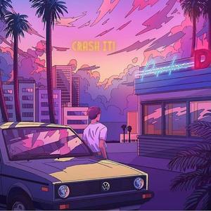 CRASH IT! (Explicit)