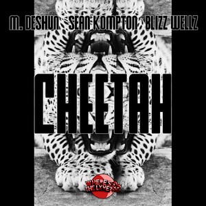 Cheetah (feat. M. Deshun & Sean Kompton) [Explicit]