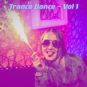 Trance Dance, Vol. 1 (Explicit)