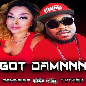 Got Damnnn (feat. DamnGina) (Explicit)