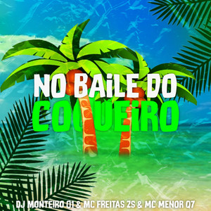 No Baile Do Coqueiro (Explicit)