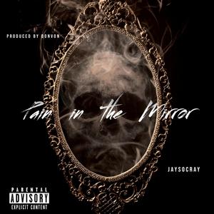 Pain in the Mirror (Explicit)